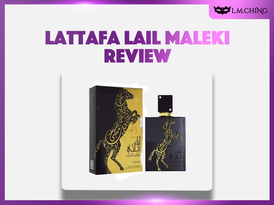 [Review] Lattafa Lail Maleki Eau De Parfum 100ml, Examining its Appeal in 2024
