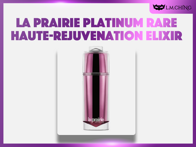 [Review] La Prairie Platinum Rare Haute-Rejuvenation Elixir 30ml Review, Ultimate Skin Rejuvenation