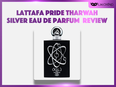 [Review] Lattafa Pride Tharwah Silver Eau De Parfum 100ml, A Modern Masterpiece