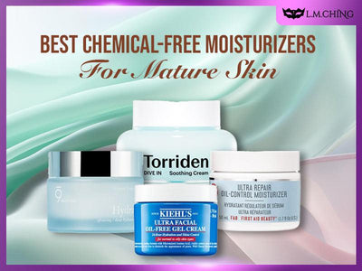 [New] Top 8 Best Chemical-Free Moisturizers for Mature Skin