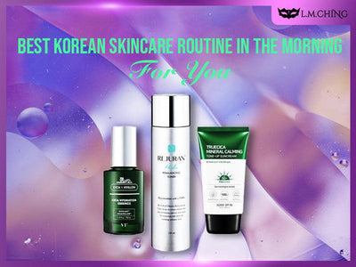 [New] Best Korean Skincare Routine in the Morning for You 2025