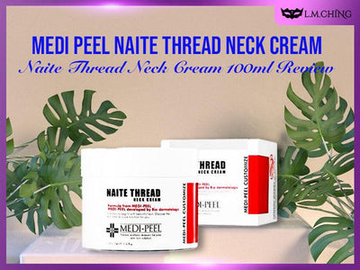 [Review] Medi Peel Naite Thread Neck Cream (Naite Thread Neck Cream 100ml Review) 2025