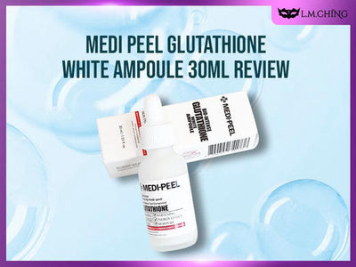 [Review] Medi Peel Glutathione White Ampoule 30ml Review in 2025