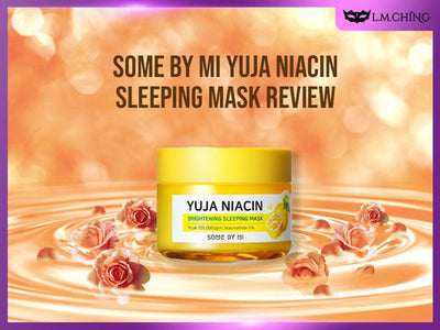 [Review] Some By Mi Yuja Niacin Sleeping Mask Review in 2025