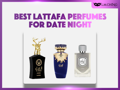 [New] Top 8 Best Lattafa Perfumes for Date Night That Are Sure to Impress