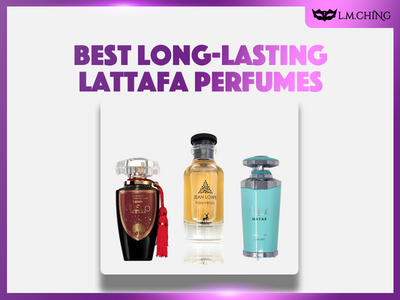 [New] Top 7 Best Long-Lasting Lattafa Perfumes That Will Linger Beautifully