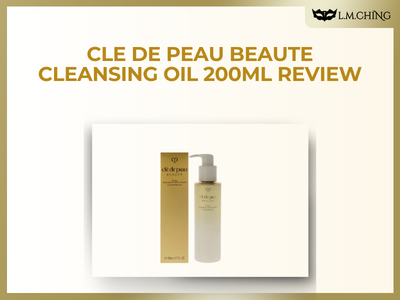 [Review] Cle de Peau Beauté Cleansing Oil 200ml Review, Deep Clean & Nourishing