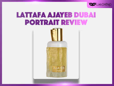 [Review] Lattafa Ajayeb Dubai Portrait Eau De Parfum 100ml, Wonders of the East 2024