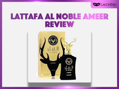 [Review] Lattafa Al Noble Ameer Eau De Parfum 100ml, Staying Power in 2024