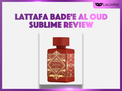 [Review] Lattafa Bade'e Al Oud Sublime Eau De Parfum 100ml, Updated Impressions for 2024