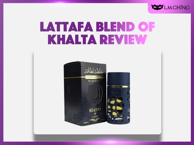 [Review] Lattafa Blend of Khalta Eau De Parfum 100ml, Exceptional Blend