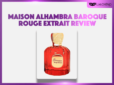 [Review] MAISON ALHAMBRA Baroque Rouge Extrait Eau De Parfum 100ml, Luxurious Opulence 2024