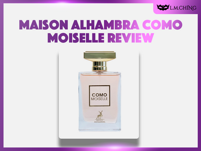 [Review] MAISON ALHAMBRA Como Moiselle Eau De Parfum 100ml, Elegantly Classic 2024