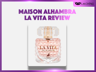 [Review] MAISON ALHAMBRA La Vita Eau De Parfum 100ml, Essence of Life 2024