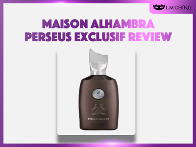 [Review] MAISON ALHAMBRA Perseus Exclusif Eau De Parfume 100ml, Mythical Exclusivity 2024