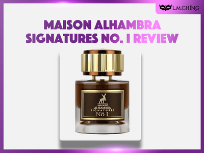 [Review] MAISON ALHAMBRA Signatures No. I Eau De Parfum 50ml, First Signature Elegance 2024