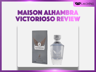 [Review] MAISON ALHAMBRA Victorioso Eau De Parfum 100ml, Victorious Spirit 2024