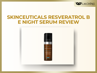 [Review] Skinceuticals Resveratrol B E Night Serum Review, Ultimate Nighttime Renewal