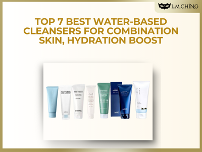 [New] Top 7 Best Water-Based Cleansers for Combination Skin, Hydration Boost (Tested)