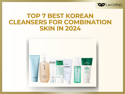 [New] Top 7 Best Korean Cleansers for Combination Skin in 2024