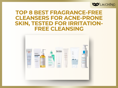 [New] Top 8 Best Fragrance-Free Cleansers for Acne-Prone Skin, Tested for Irritation-Free Cleansing