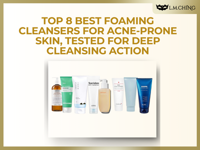 [New] Top 8 Best Foaming Cleansers for Acne-Prone Skin, Tested for Deep Cleansing Action