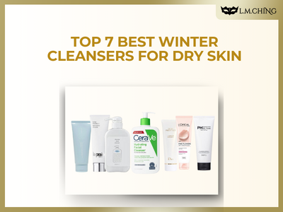 [New] Top 7 Best Winter Cleansers for Dry Skin (Tested)